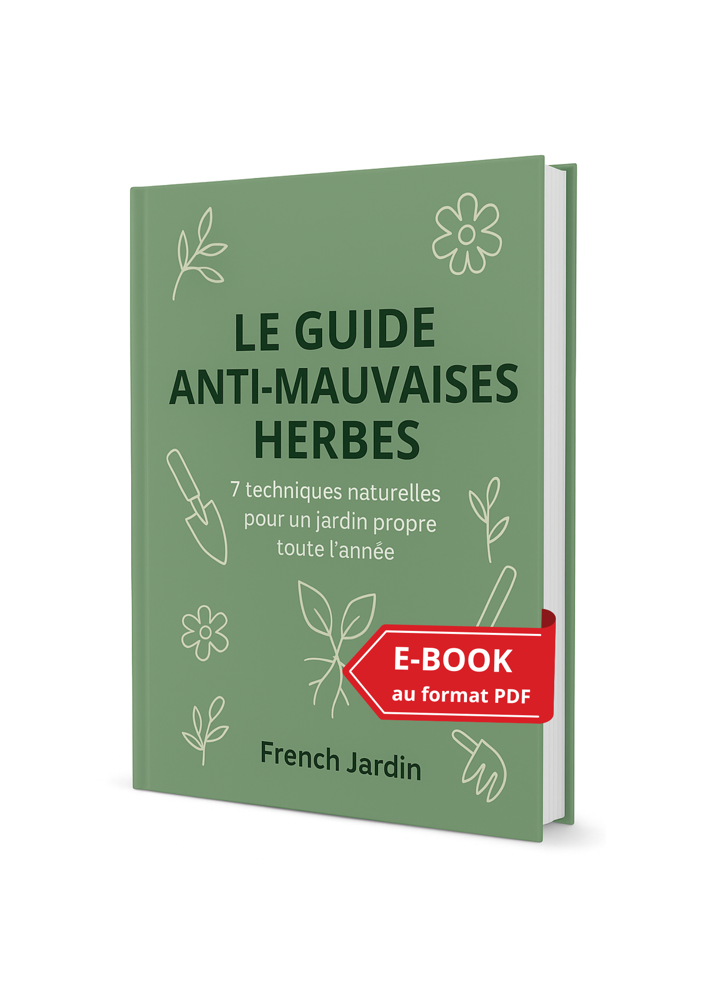 E-Book : Les 7 techniques naturelles pour un jardin propre toute l'année